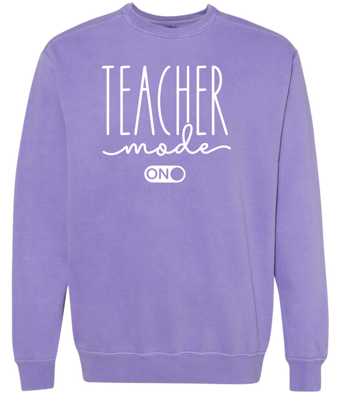 Teacher Mode On Sweatshirt
